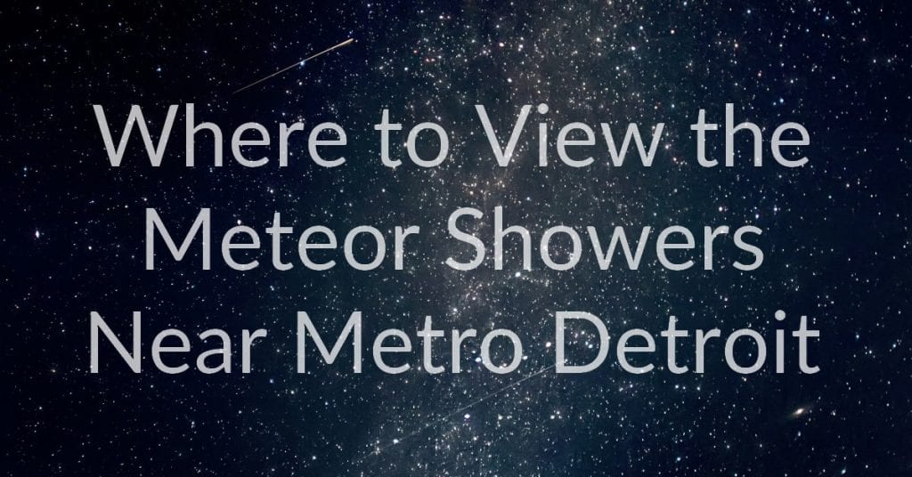 where to view the meteor showers near Metro Detroit