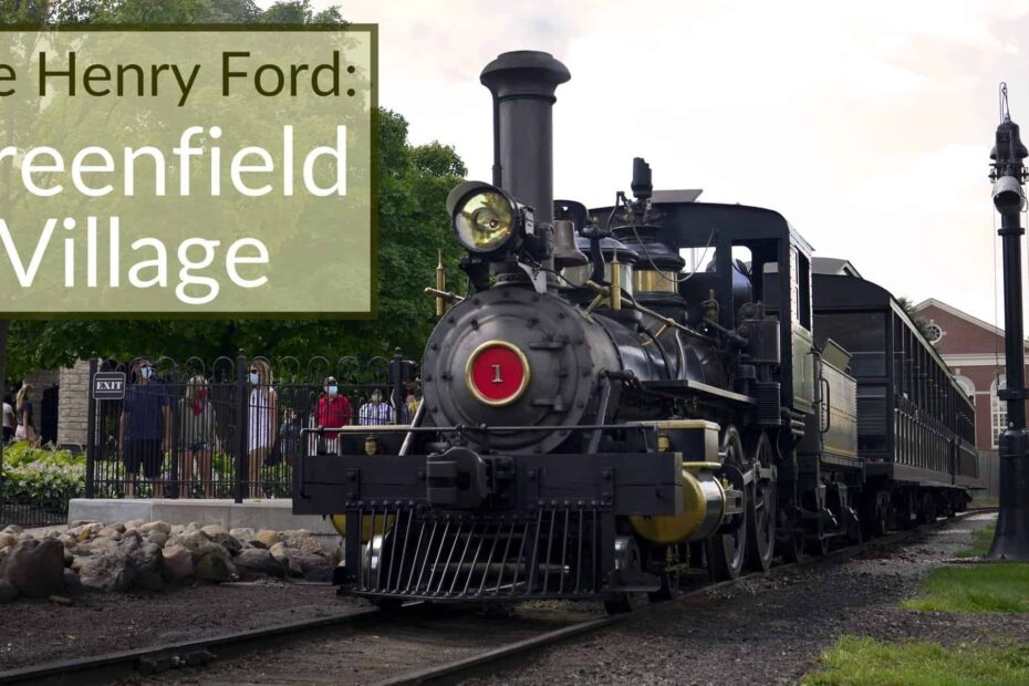 Greenfield Village - Spend a Day Immersed in History 11 fb Greenfield Village in Dearborn 3 scaled