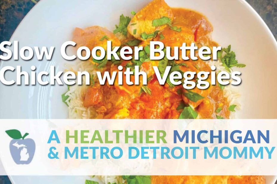 Slow Cooker Butter Chicken with Veggies 11 MDM Graphic SlowCooker scaled