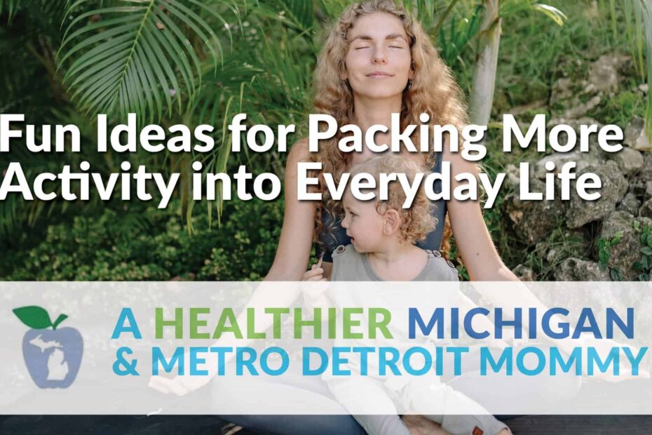 Fun Ideas for Packing More Activity into Everyday Life 23 MDM Graphic FunActivities scaled