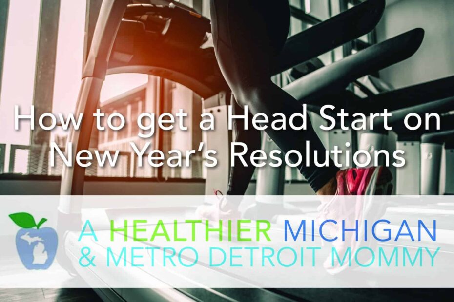 How to Get a Head Start on New Year’s Resolutions 7 MDM NewYearRes scaled