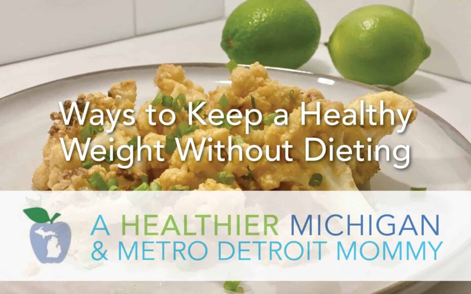 Ways to Keep a Healthy Weight Without Dieting 4 MDM Diet scaled
