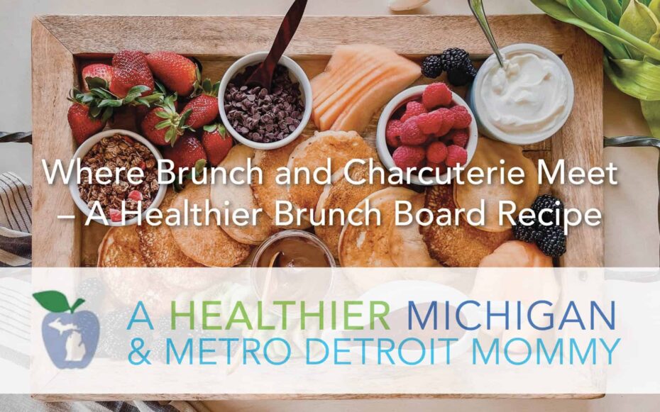 Where Brunch and Charcuterie Meet – A Healthier Brunch Board Recipe 11 MDM Brunch scaled