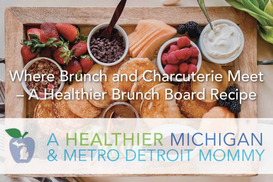 Where Brunch and Charcuterie Meet – A Healthier Brunch Board Recipe 5 MDM Brunch scaled