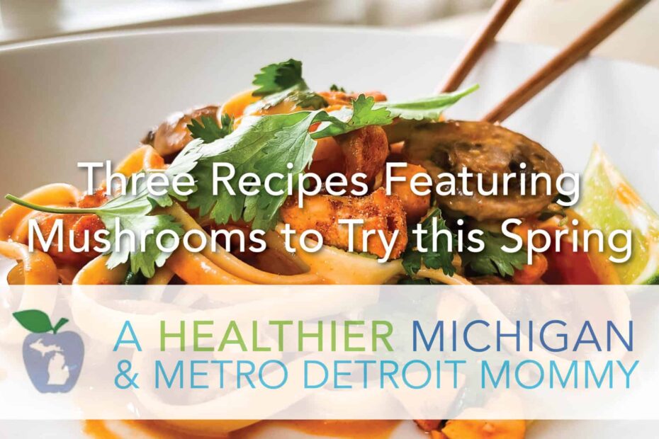 Three Recipes Featuring Mushrooms to Try this Spring 9 MDM Mushrooms scaled