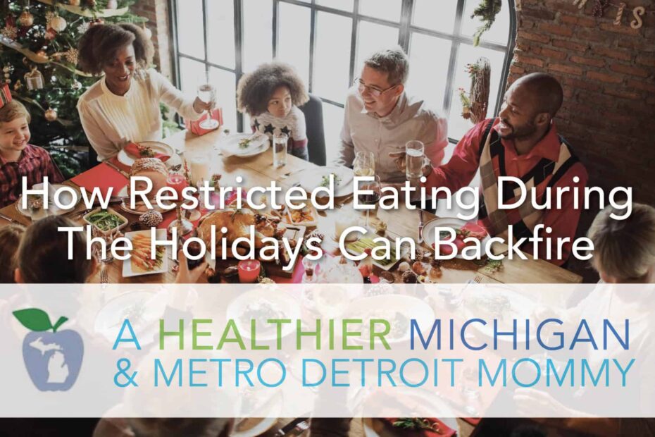 How Restricted Eating During the Holidays Can Backfire 7 MDM Eating scaled