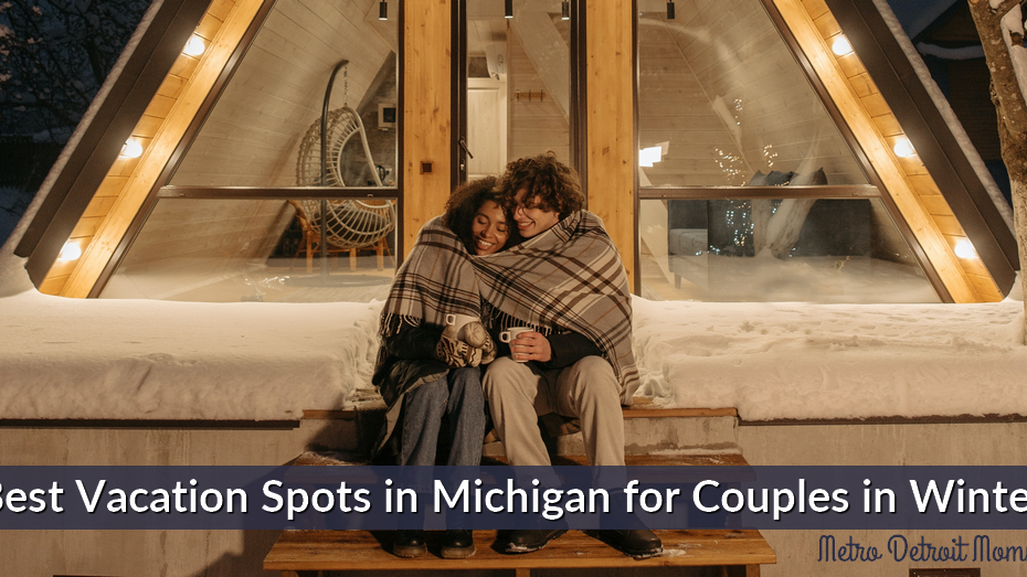 Best vacation spots in michigan for couples