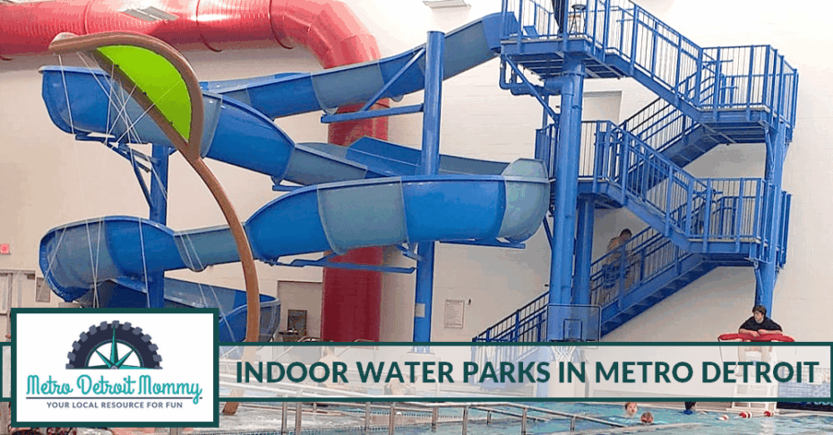 Just Want to be Warm? A Metro Detroit Indoor Water Park is the Best Cure 9 indoor water park near me