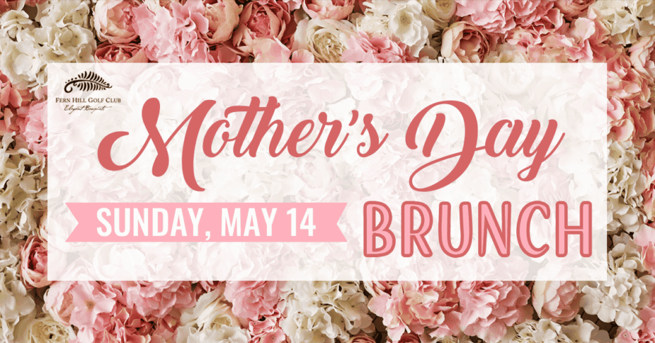 You'll Love Mother's Day Brunch at Fern Hill Golf Club 4 Mother's Day Brunch at Fern Hill Golf Club