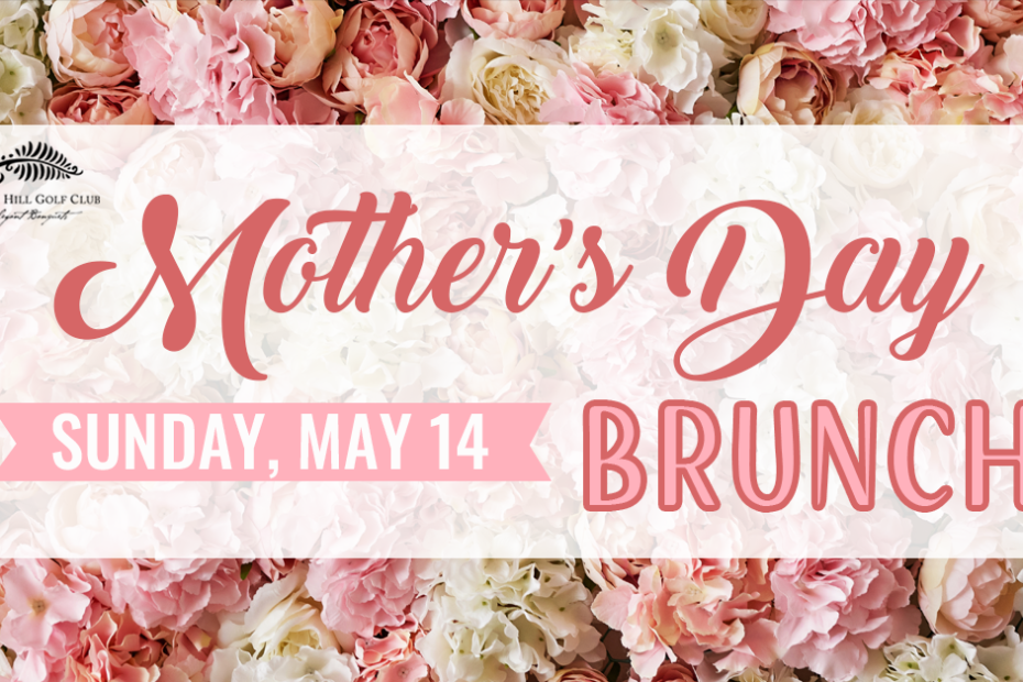 Mother's Day Brunch at Fern Hill Golf Club