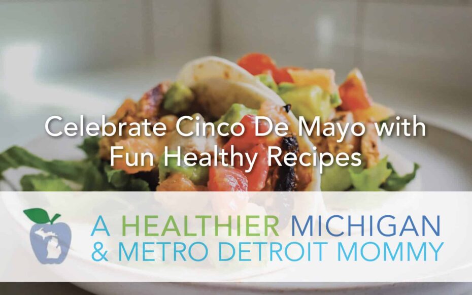 Healthy, Fresh Cinco de Mayo Recipes 11 MDM CincoDeMayo scaled