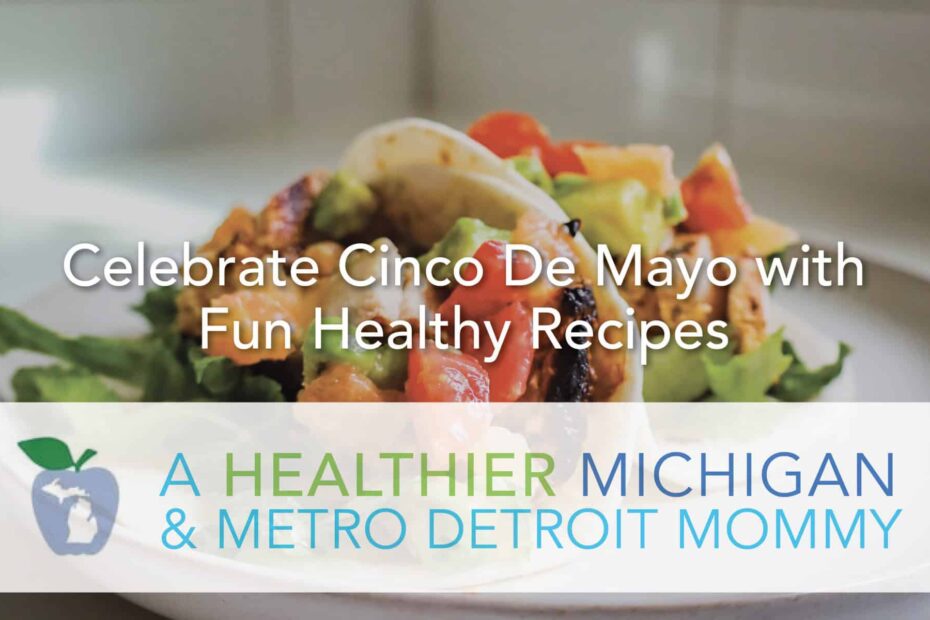 Healthy, Fresh Cinco de Mayo Recipes 23 MDM CincoDeMayo scaled