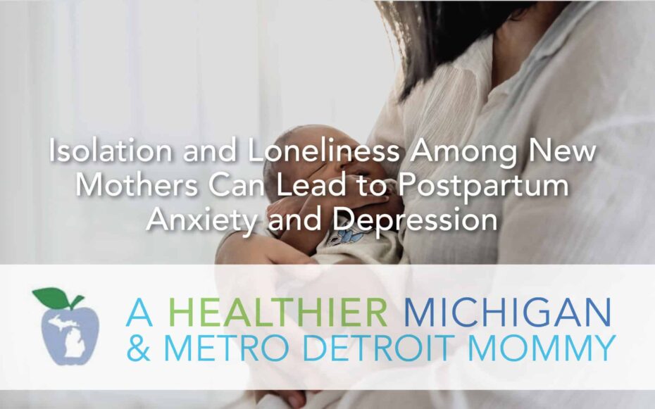 Isolation and Loneliness Among New Mothers Can Lead to Postpartum Anxiety and Depression 5 MDM NewMoms scaled