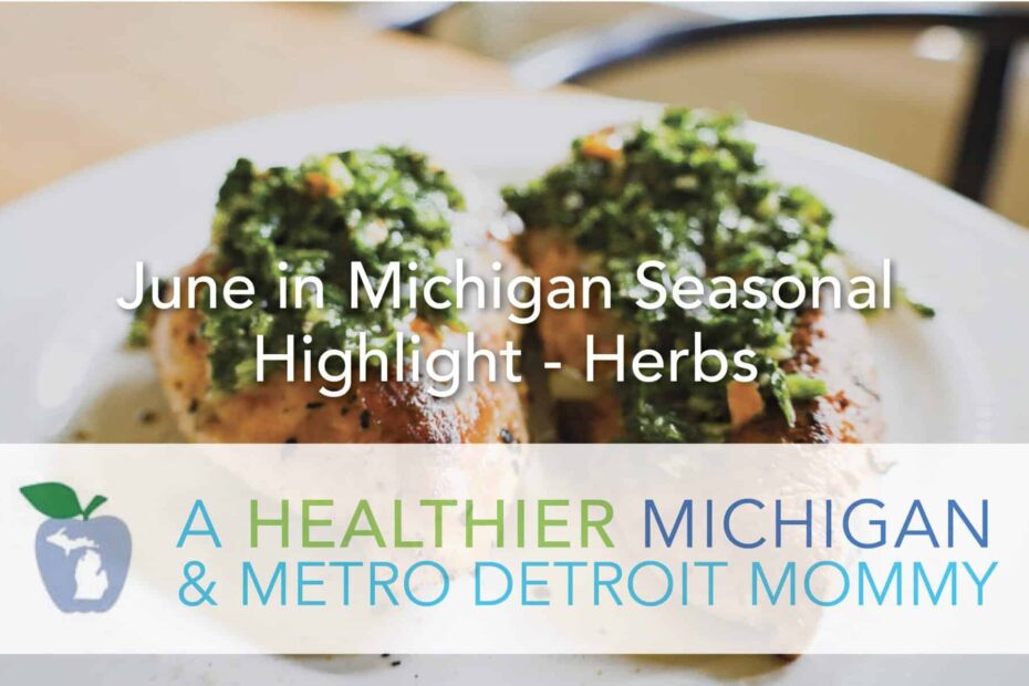 June in Michigan Seasonal Highlight - Herbs 13 MDM June scaled
