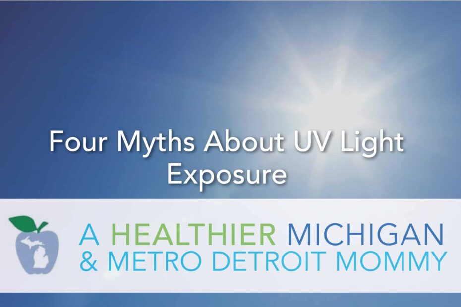 Four Myths About UV Light Exposure 30 MDM UVLight scaled