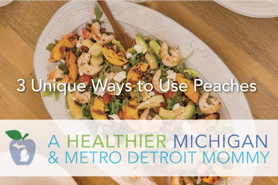 3 Unique Ways to Use Peaches 26 MDM Peaches scaled