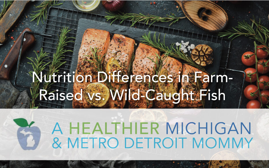 Nutrition Differences in Farm-Raised vs. Wild-Caught Fish 28 MDM Fish 3