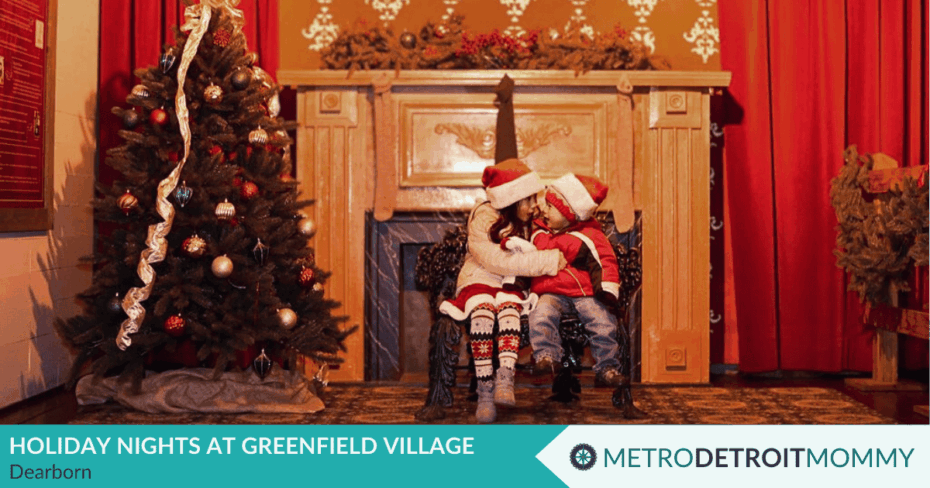 Holiday Nights at Greenfield Village 2024: A Magical Christmas Experience. 4 Holiday nights at greenfield village