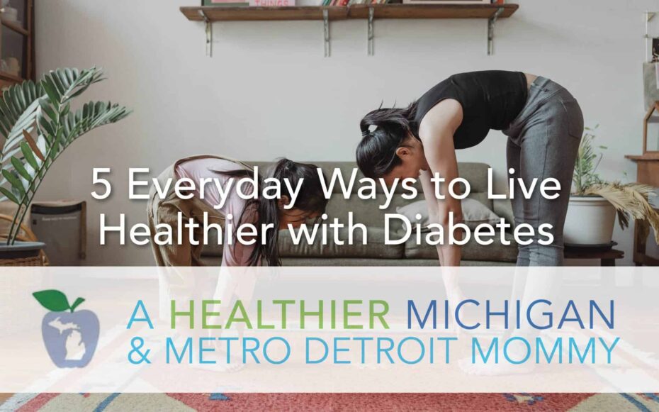 5 Everyday Ways to Live Healthier with Diabetes 15 MDM Diabetes scaled