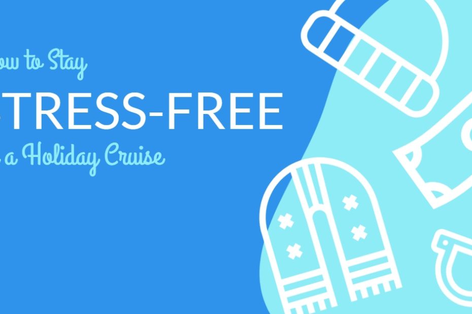 Stress free holiday cruise