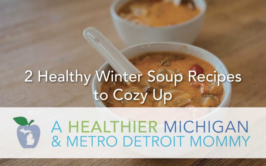 2 Healthy Winter Soup Recipes to Cozy Up With 19 MDM Soup scaled