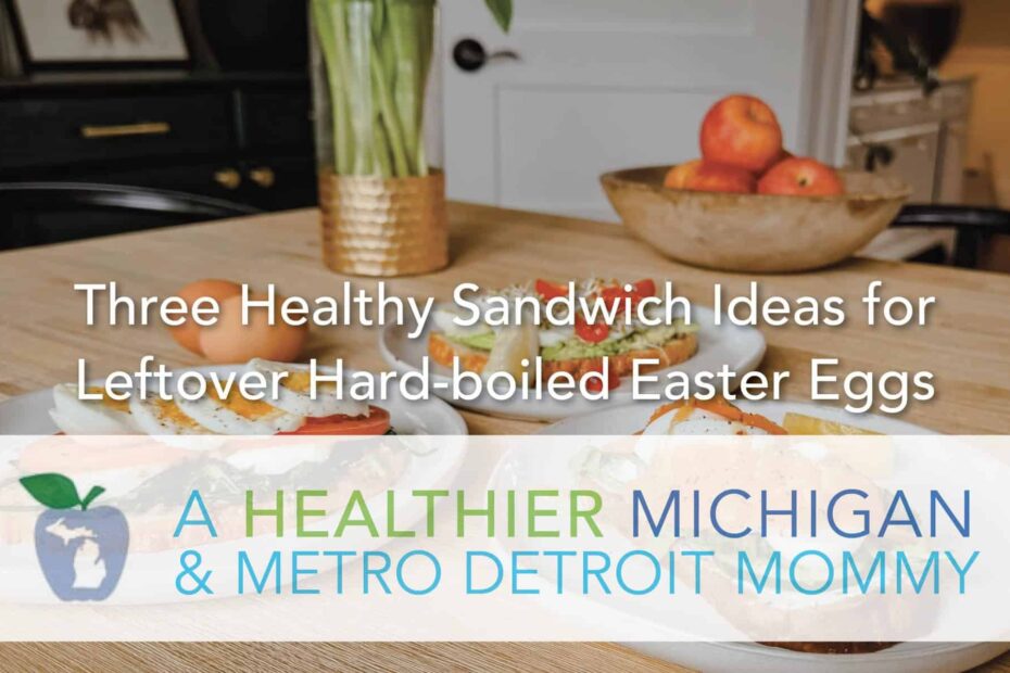 Three Healthy Sandwich Recipes for Leftover Hard-boiled Easter Eggs 21 MDM Eastereggs scaled