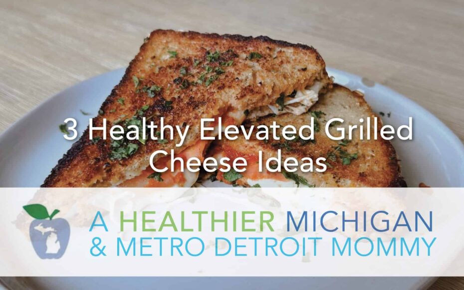 3 Healthy Elevated Grilled Cheese Ideas 27 MDM GrilledCheese scaled