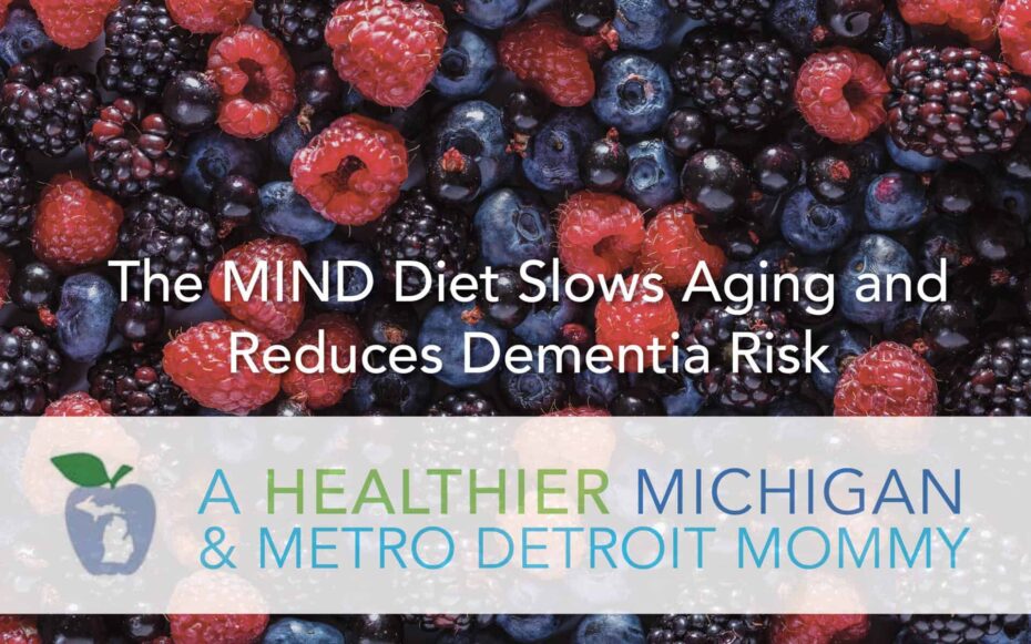 The MIND Diet Slows Aging and Reduces Dementia Risk 15 MDM MINDdiet scaled