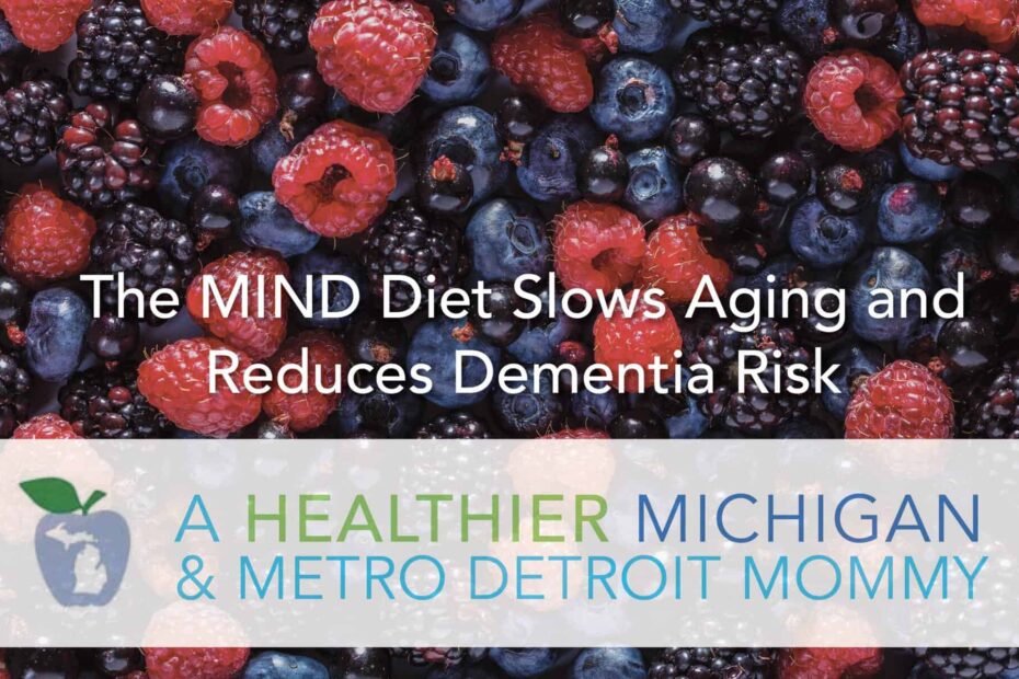 The MIND Diet Slows Aging and Reduces Dementia Risk 3 MDM MINDdiet scaled