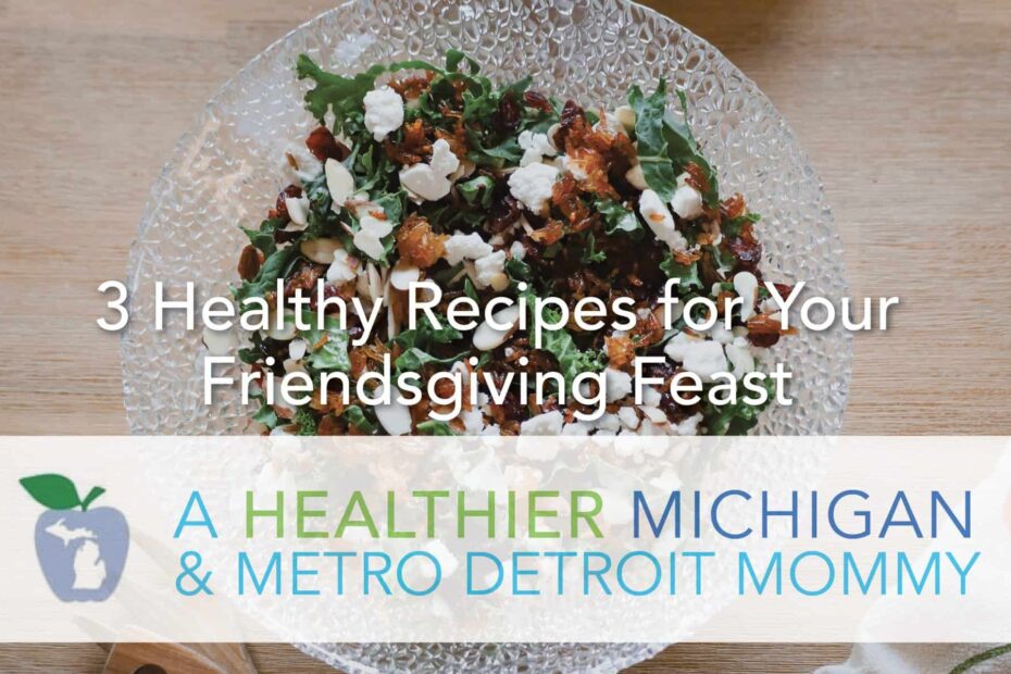 3 Healthy Recipes for Your Friendsgiving Feast 15 MDM Friendsgiving scaled