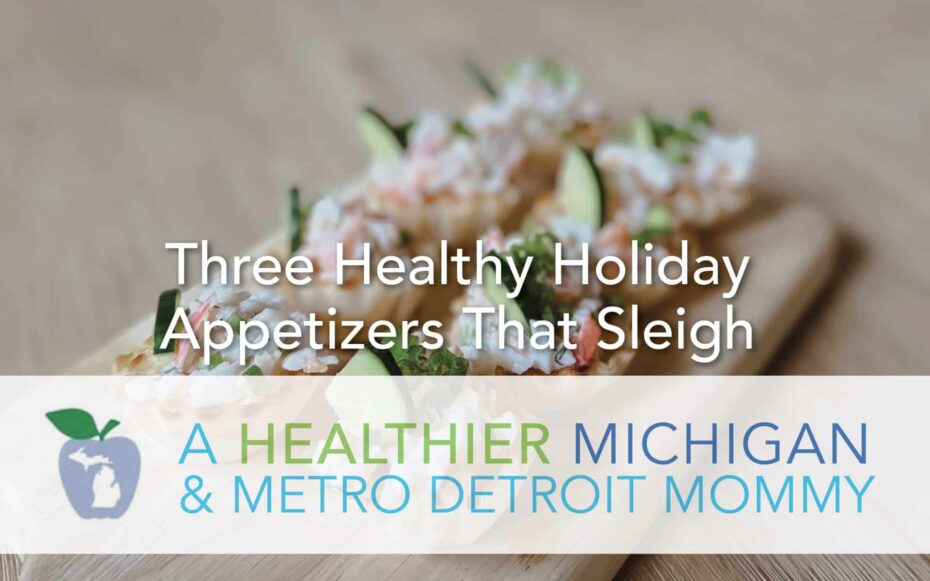 Three Healthy Holiday Appetizers That Sleigh 9 MDM HolidayApps 1 scaled