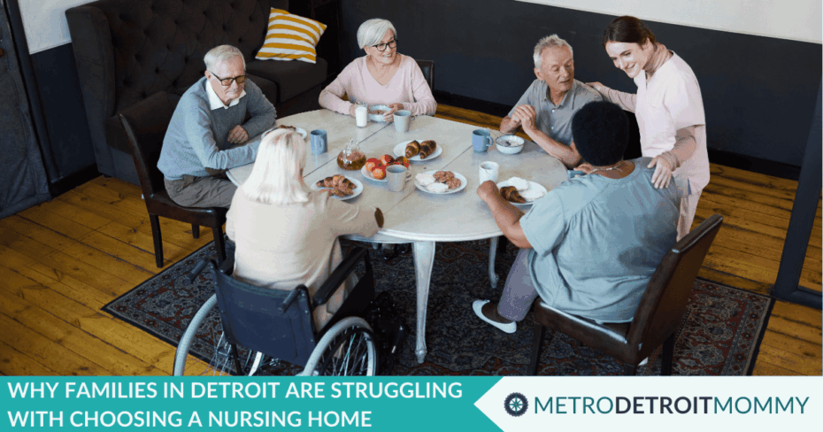 Why Families in Detroit Are Struggling With Choosing a Nursing Home 16 Why Families in Detroit Are Struggling With Choosing a Nursing Home