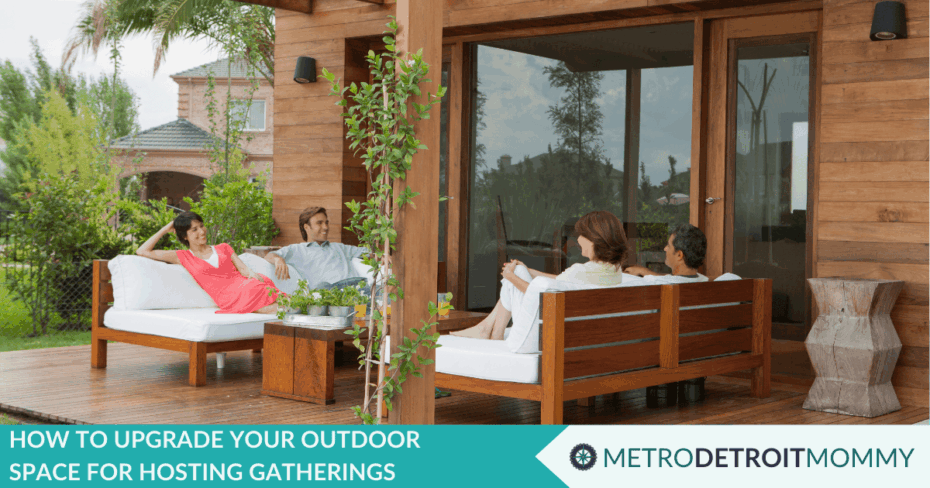 How to Upgrade Your Outdoor Space for Hosting Gatherings