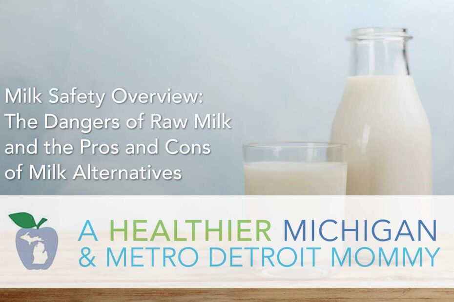 Milk Safety Overview: The Dangers of Raw Milk and the Pros and Cons of Milk Alternatives 19 MDM Milk scaled