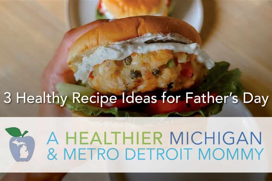 3 Healthy Father’s Day Recipes 17 MDM FathersDay scaled