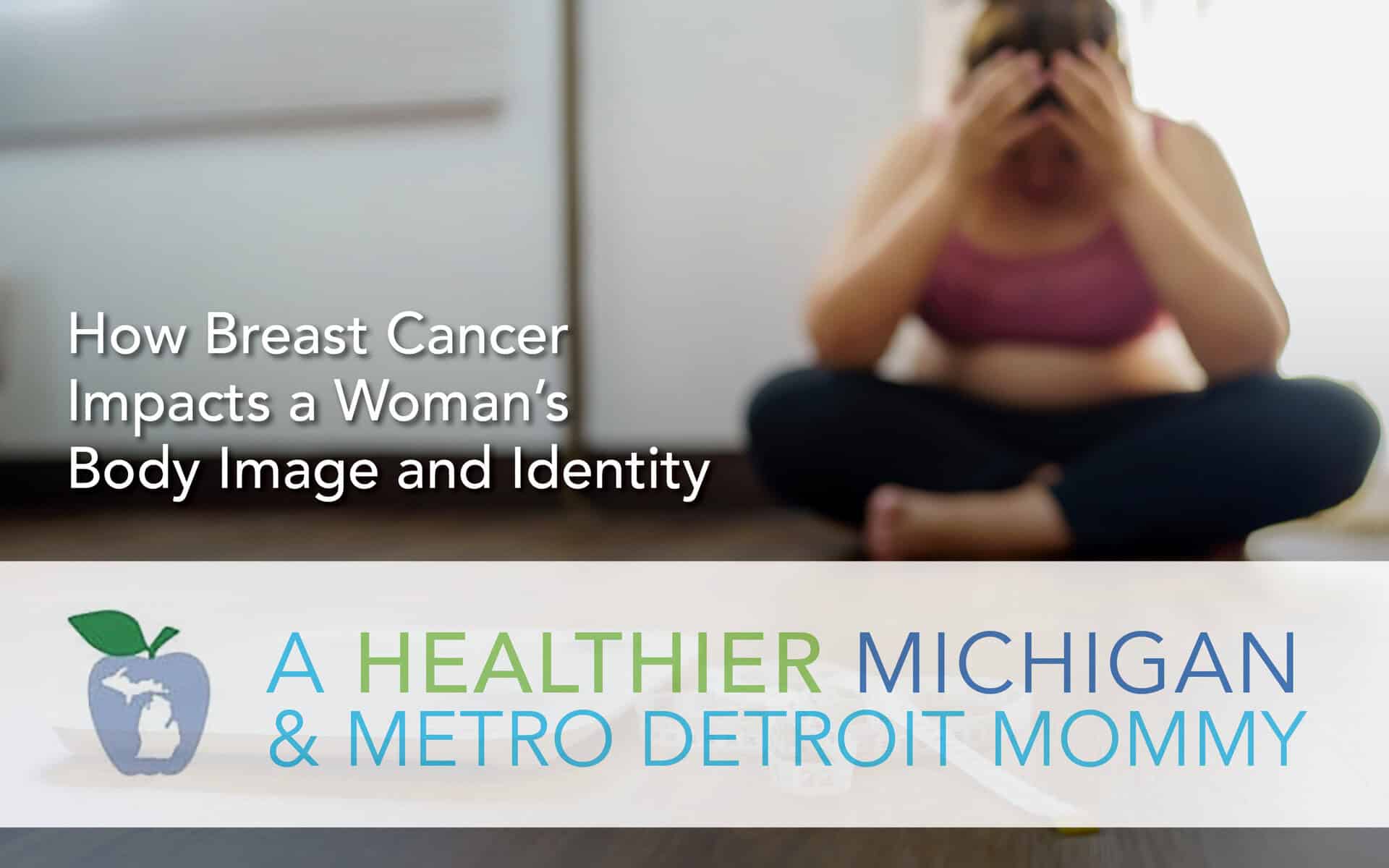 How Breast Cancer Impacts a Woman's Body Image and Identity 1 MDM Graphics October 13