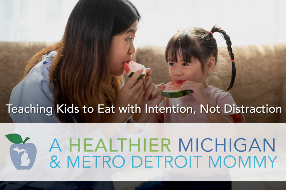 Teaching Kids to Eat with Intention, Not Distraction 5 MDM Graphics March 2