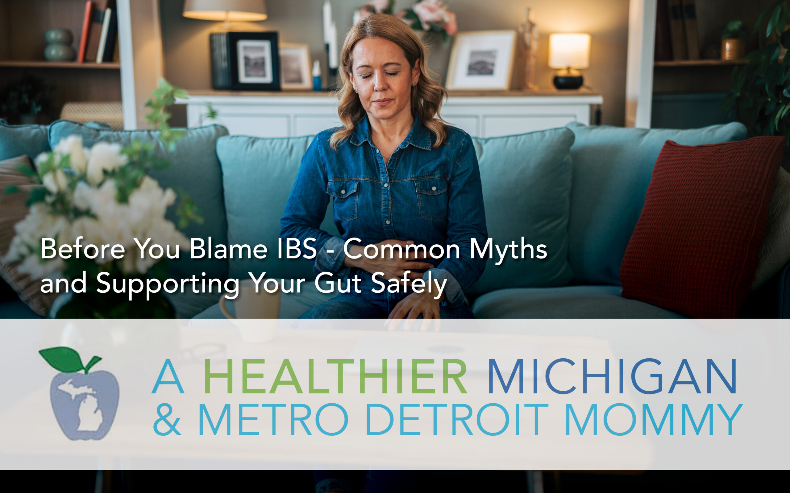 Before You Blame IBS: Common Myths and Supporting Your Gut Safely 2 MDM Graphics April 13th scaled