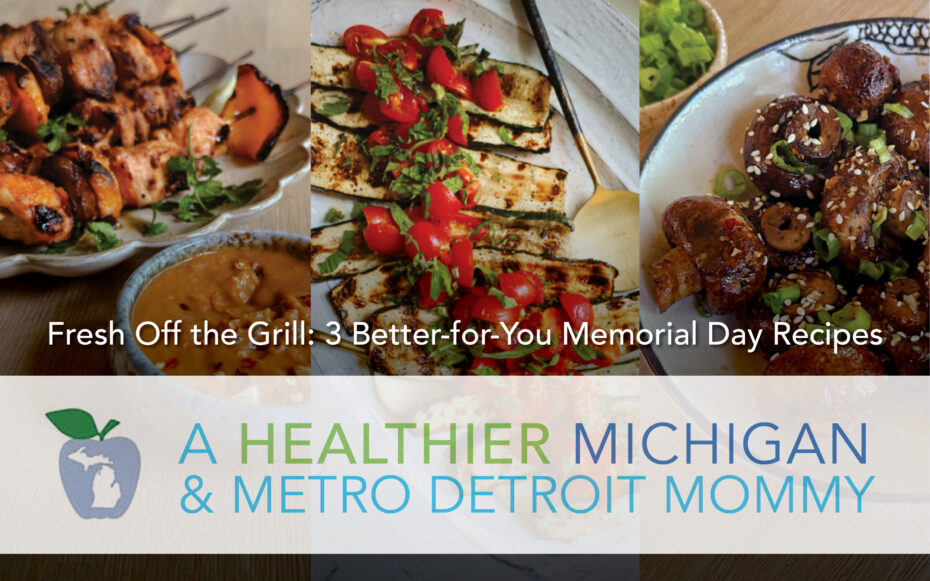 Fresh Off the Grill: 3 Better-for-You Memorial Day Recipes 1 MDM Graphics May 18