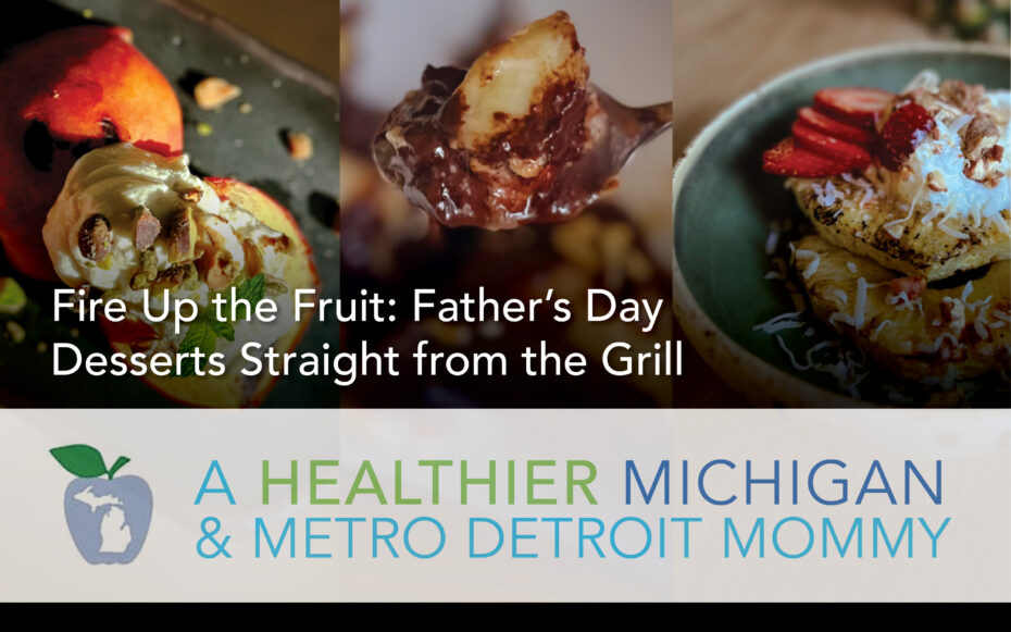Fire Up the Fruit: Father’s Day Desserts Straight from the Grill 21 MDM Graphics June 8th