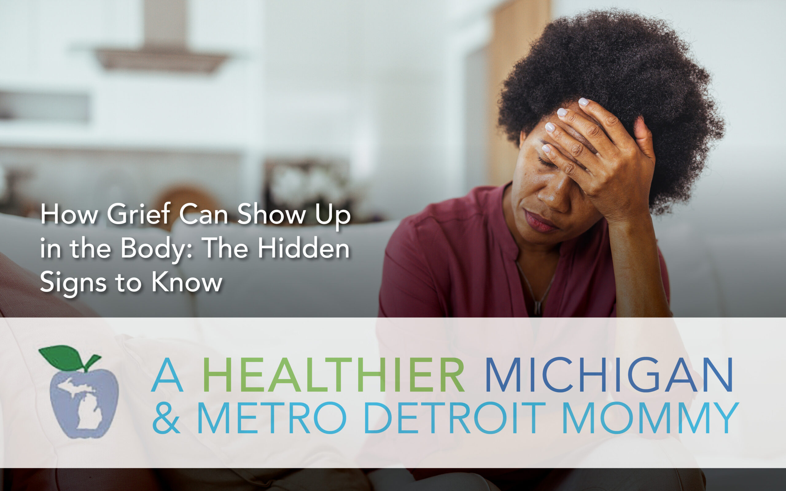 How Grief Can Show Up in the Body: The Hidden Signs to Know 1 MDM Graphics August 3rd scaled